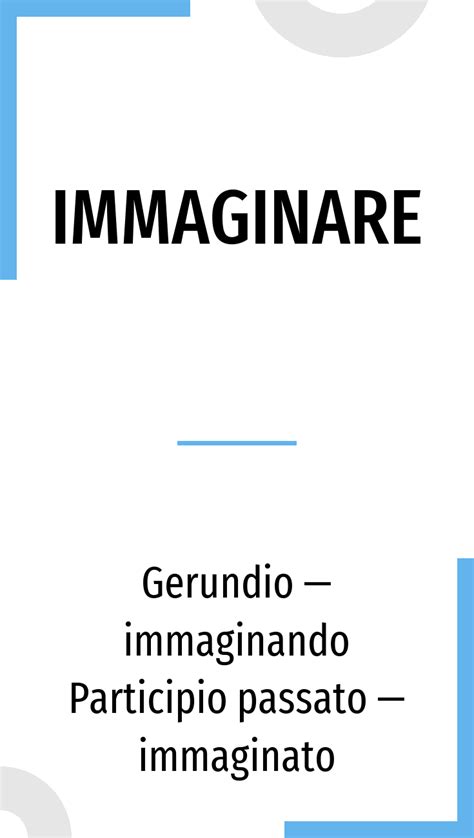 immaginare coniugazione|coniugazione verb immaginare.